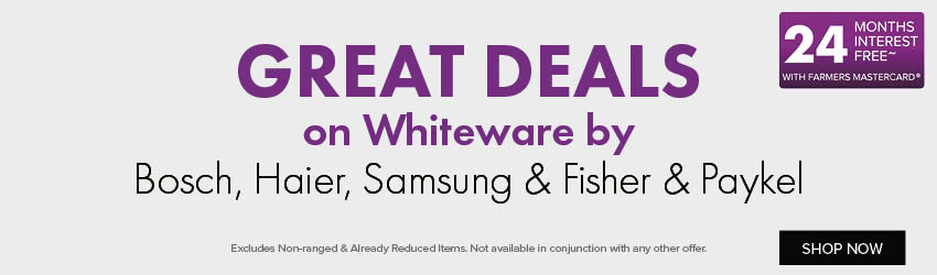 GREAT DEALS on Whiteware by Bosch, Haier, Samsung & Fisher & Paykel