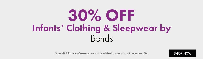 30% OFF Infants' Clothing & Sleepwear by Bonds