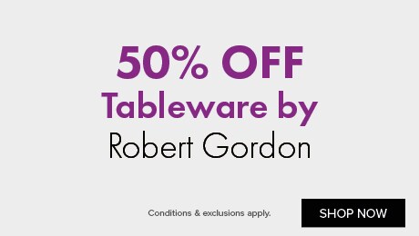 50% OFF Tableware by Robert Gordon
