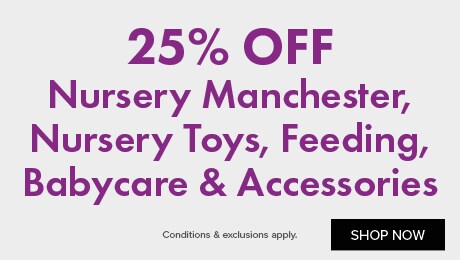 25% OFF Nursery Manchester, Nursery Toys, Feeding, Babycare & Accessories