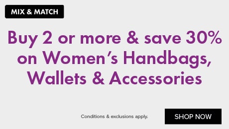 MATCH BUY 2 OR MORE & SAVE 30% on Women's Handbags, Wallets & Accessories