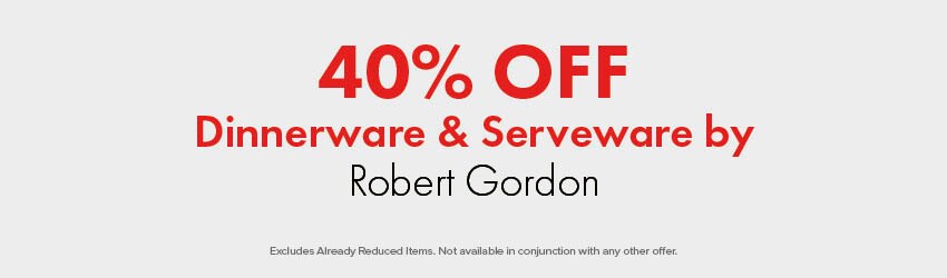 40% OFF Dinnerware & Serveware by Robert Gordon