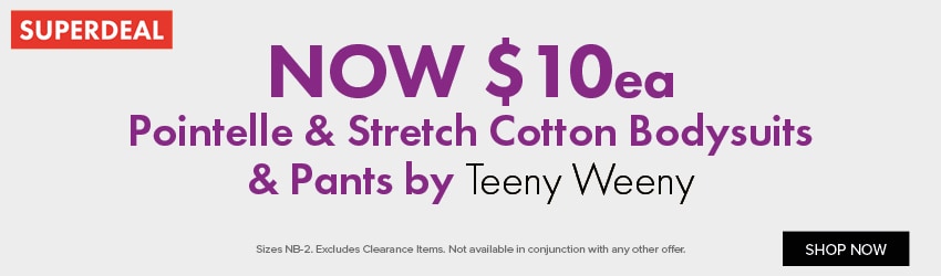 Now $10ea Pointelle & Stretch Cotton Bodysuits & Pants by Teeny Weeny
