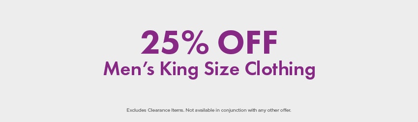 25% Off Men's King Size Clothing