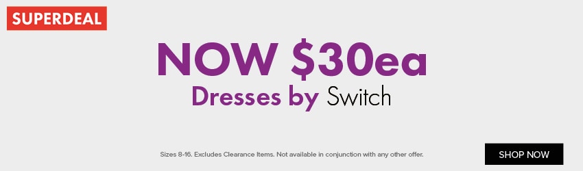 NOW $30ea Dresses by Switch