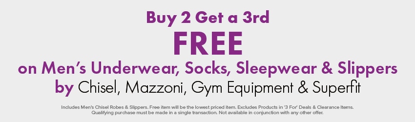 Buy 2 Get a 3rd Free on Men's Underwear, Socks, Sleepwear & Slippers by Chisel, Mazzoni, Gym Equipment & Superfit Thermals