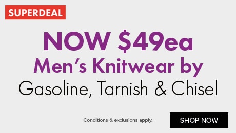 NOW $49ea Men’s Knitwear by Gasoline Tarnish & Chisel