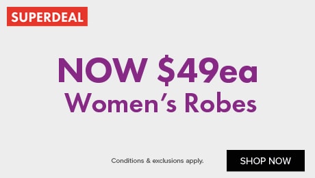 NOW $49ea Women's Robes