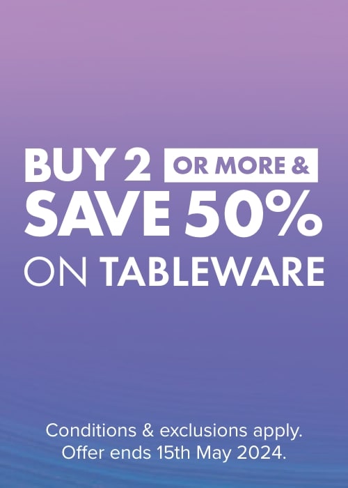 Buy 2 or more & save 50% On Tableware