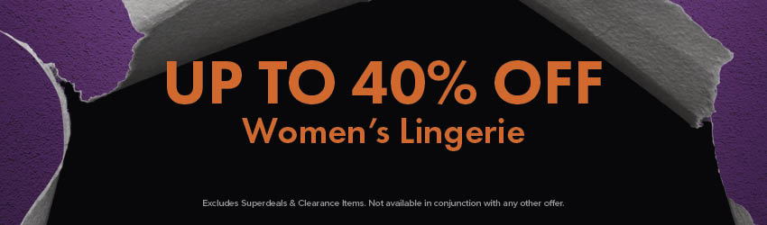 UP TO 40% OFF Women's Lingerie