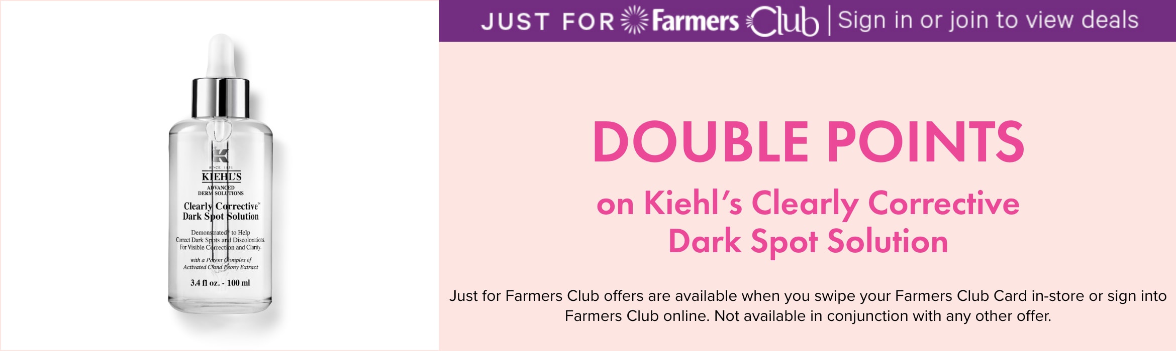 DOUBLE POINTS on Kiehl's Clearly Corrective Dark Spot Solution