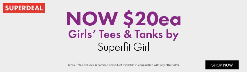 NOW $20ea Girls' Tees & Tanks by Superfit Girl