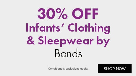 30% OFF Infants' Clothing & Sleepwear by Bonds
