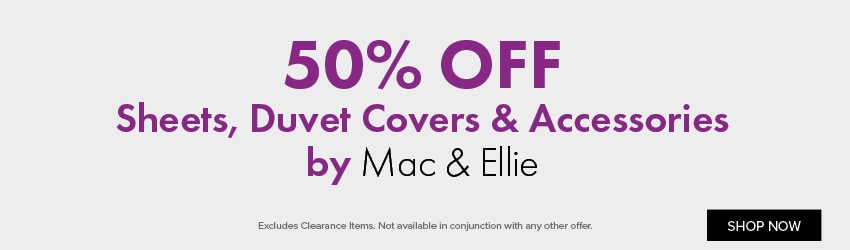 50% OFF Sheets, Duvet Covers & Accessories by Mac & Ellie