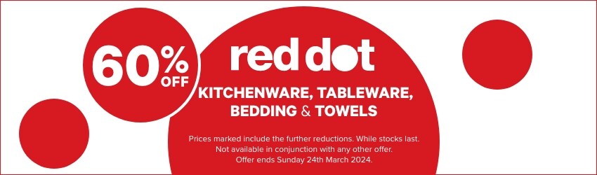 60% OFF Red Dot Kitchenware, Tableware, Bedding & Towels