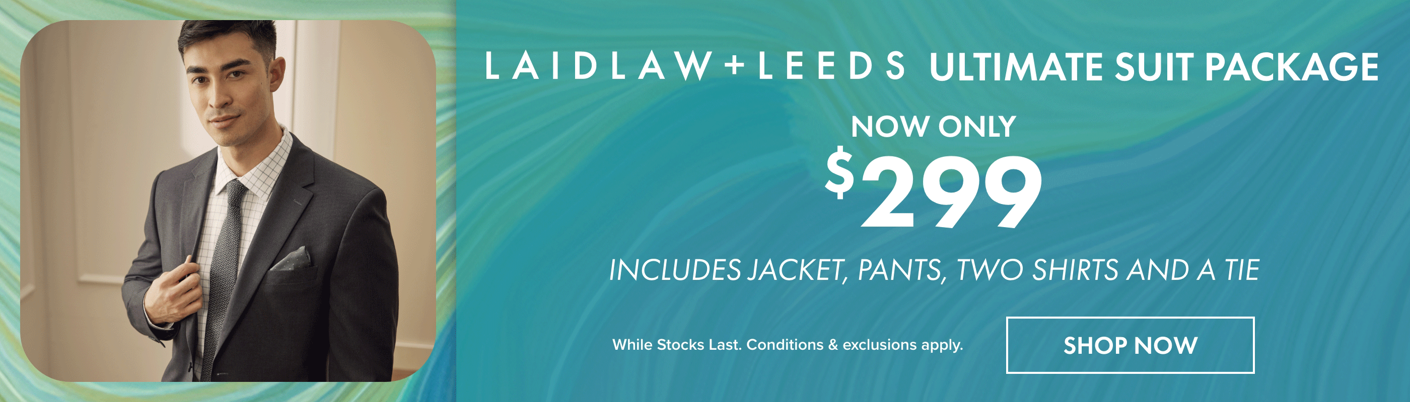 Laidlaw + Leeds Ultimate Suit Package for only $299 includes jacket, pants, two shirts and a tie