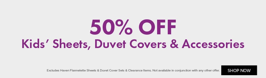 50% OFF Kids’ Sheets, Duvet Covers & Accessories