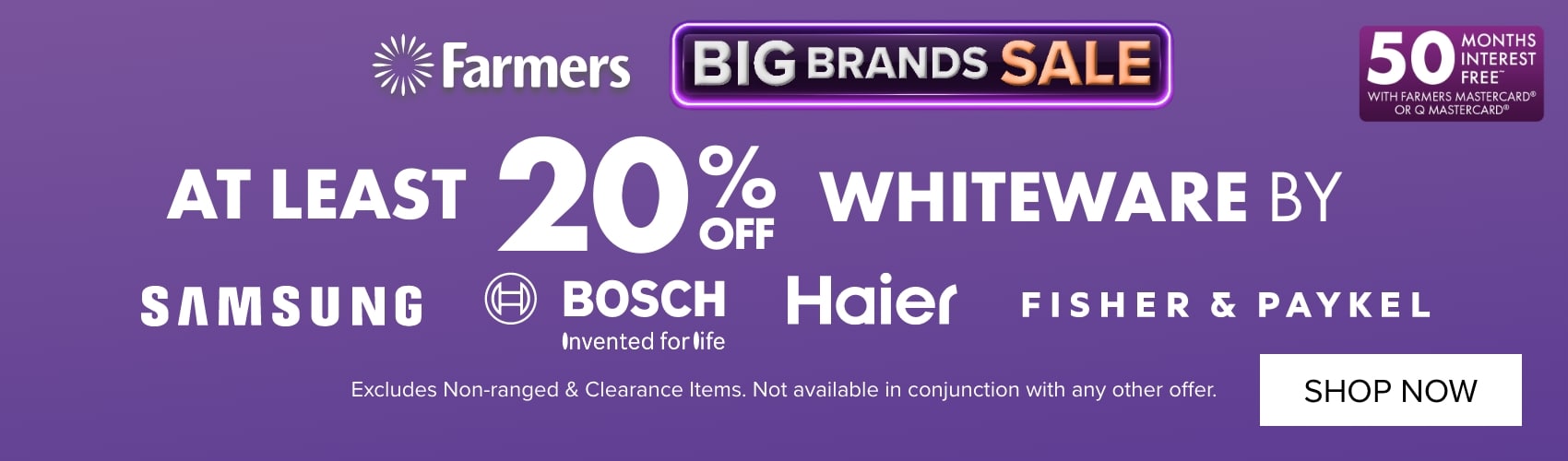 AT LEAST 20% OFF Whiteware by Fisher & Paykel, Haier, Samsung and Bosch