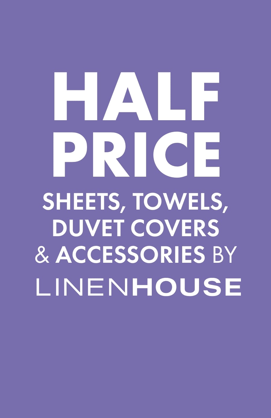 Half Price Sheets Towels, Duvet Covers & Accessories by Linenhouse