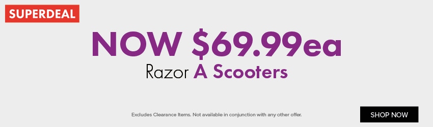 Now $69.99ea on Razor A Scooters