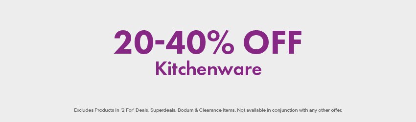 20-40% OFF Kitchenware