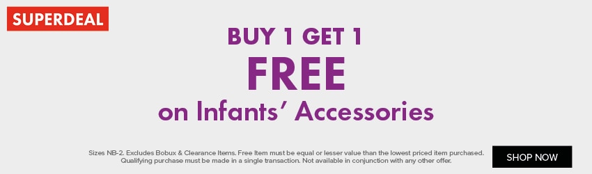 Buy 1 & Get 1 Free on Infants' Accessories