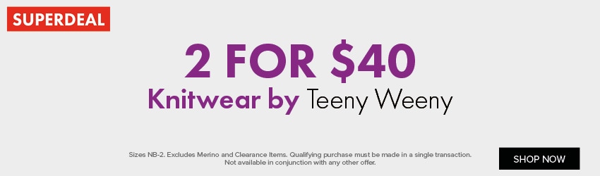 2 FOR $40 Knitwear by Teeny Weeny