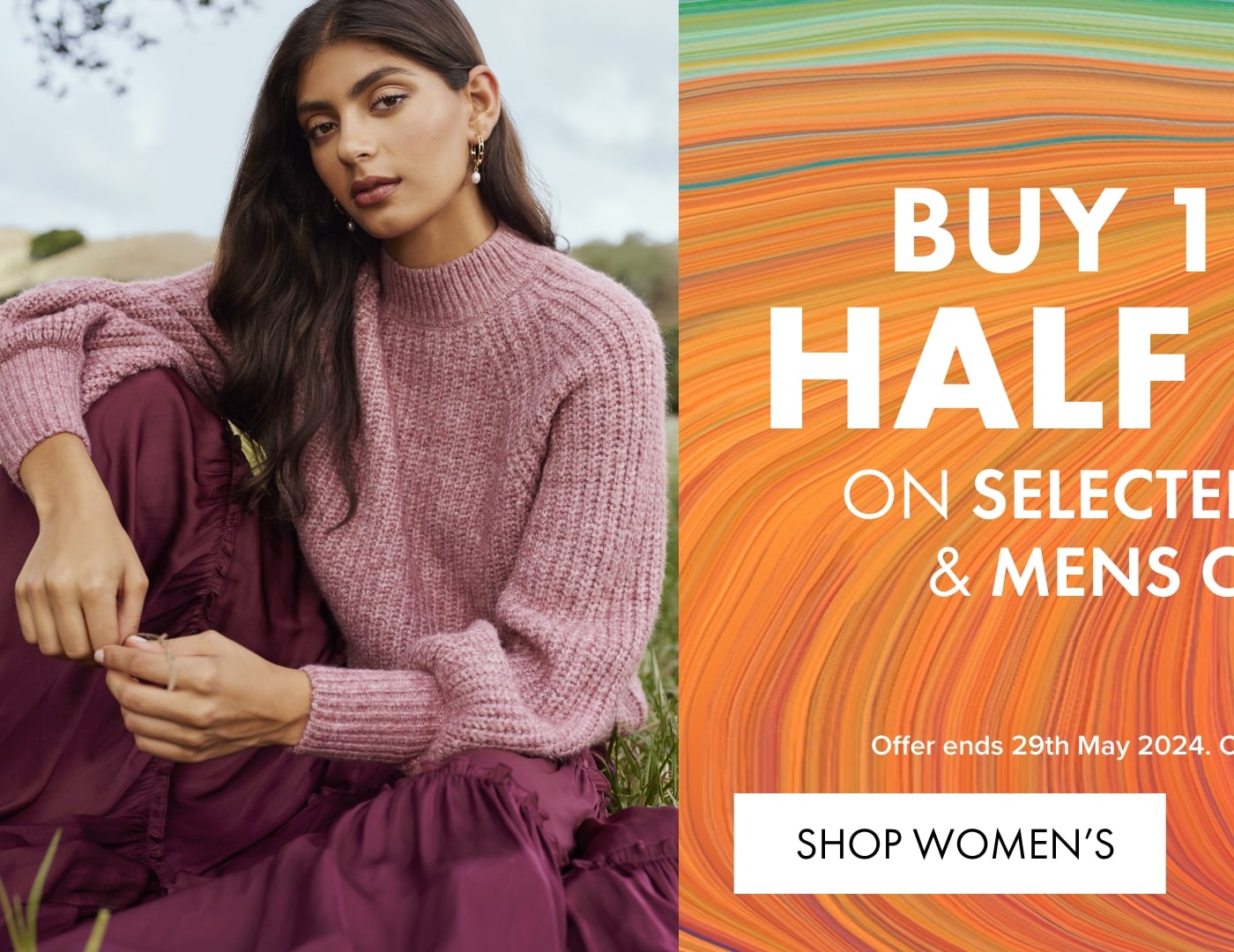 BUY 1 GET 1 HALF PRICE on Selected Women’s Clothing