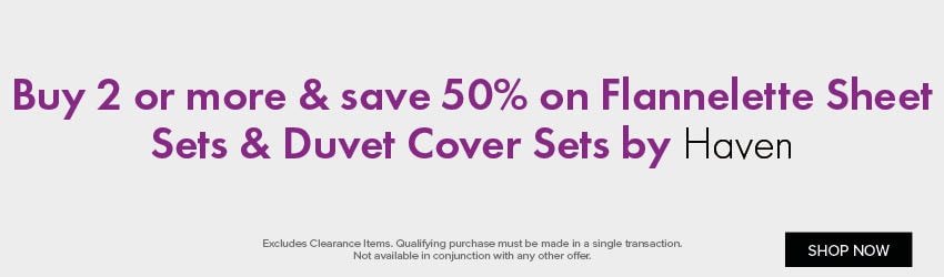 Buy 2 or more & save 50% on Flannelette Sheet Sets & Duvet Cover Sets by Haven
