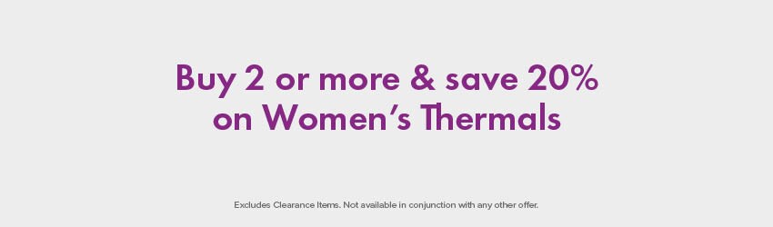 Buy 2 or more & save 20% on Women's Thermals