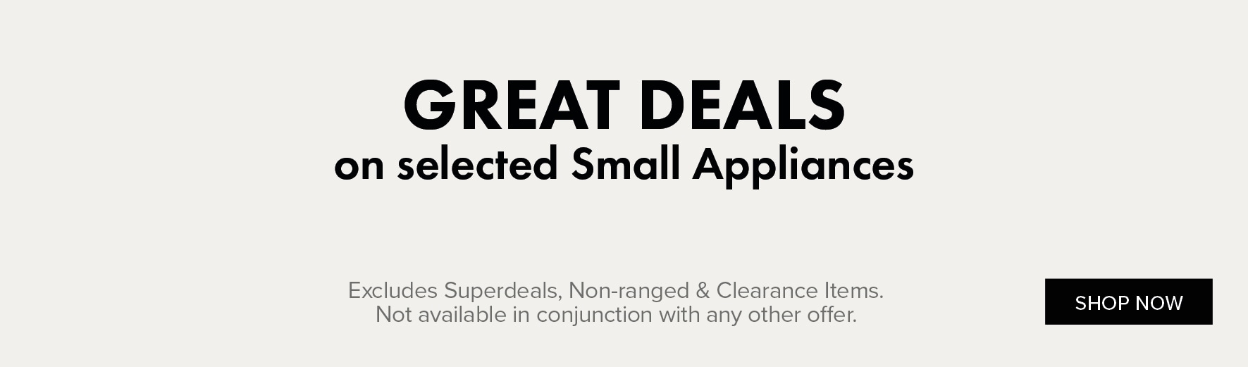 GREAT DEALS on Selected Small Appliances