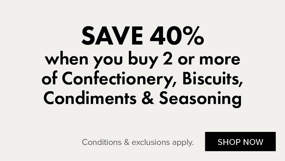 SAVE 40% when you buy 2 or more items of Confectionery, Biscuits, Condiments & Seasoning