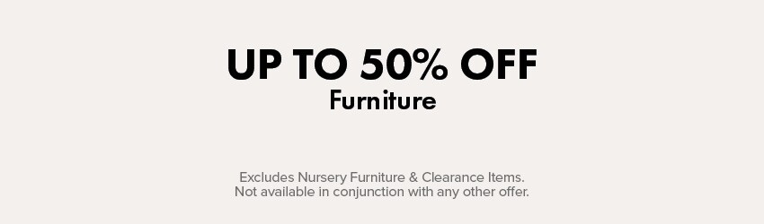 UP TO 50% OFF Furniture