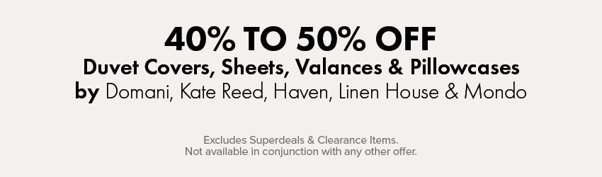 40-50% OFF Duvet Covers, Sheets, Valances & Pillowcases by Domani, Kate Reed, Haven, Linen House & Mondo