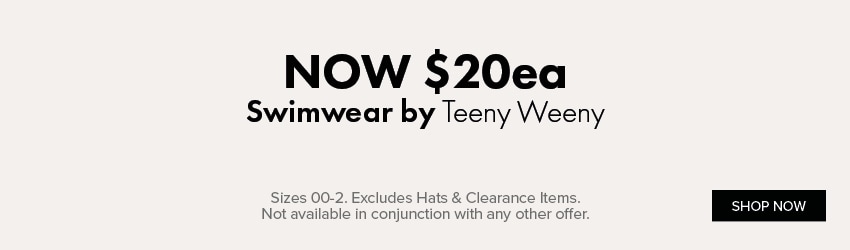NOW $20ea Swimwear by Teeny Weeny