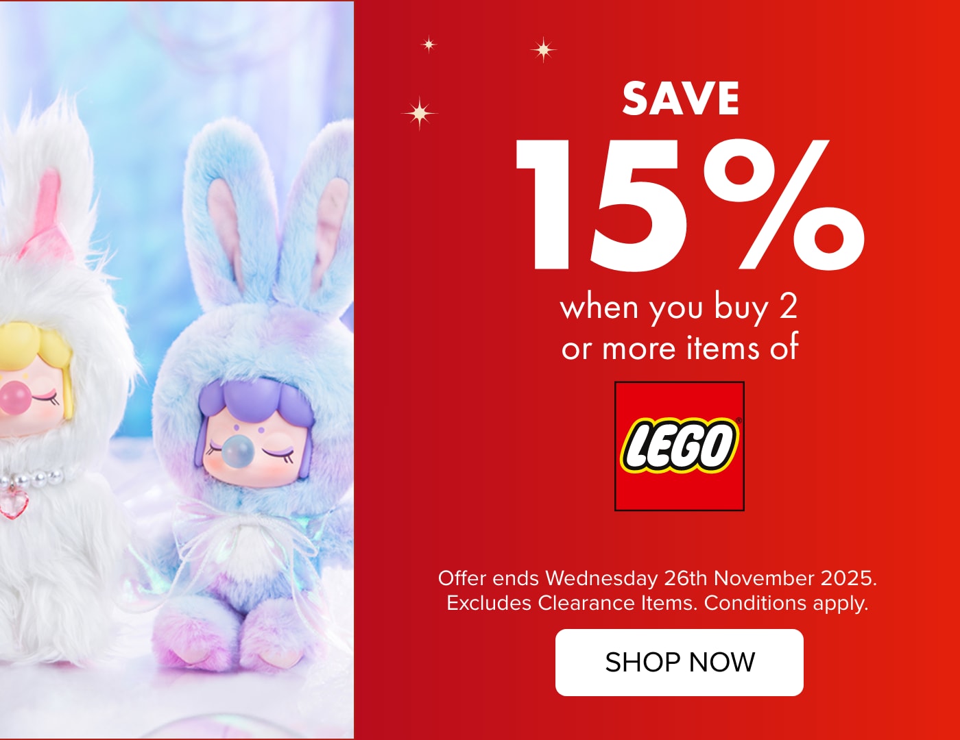 SAVE 15% WHEN YOU BUY 2 OR MORE ITEMS OF LEGO®