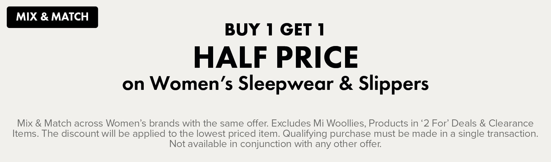 BUY 1 GET 1 HALF PRICE on Women's Sleepwear & Slippers
