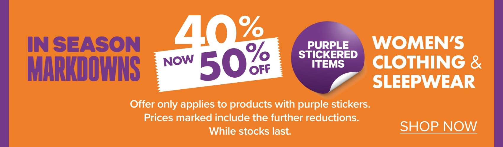 NOW 50% OFF Womens In Season Markdowns