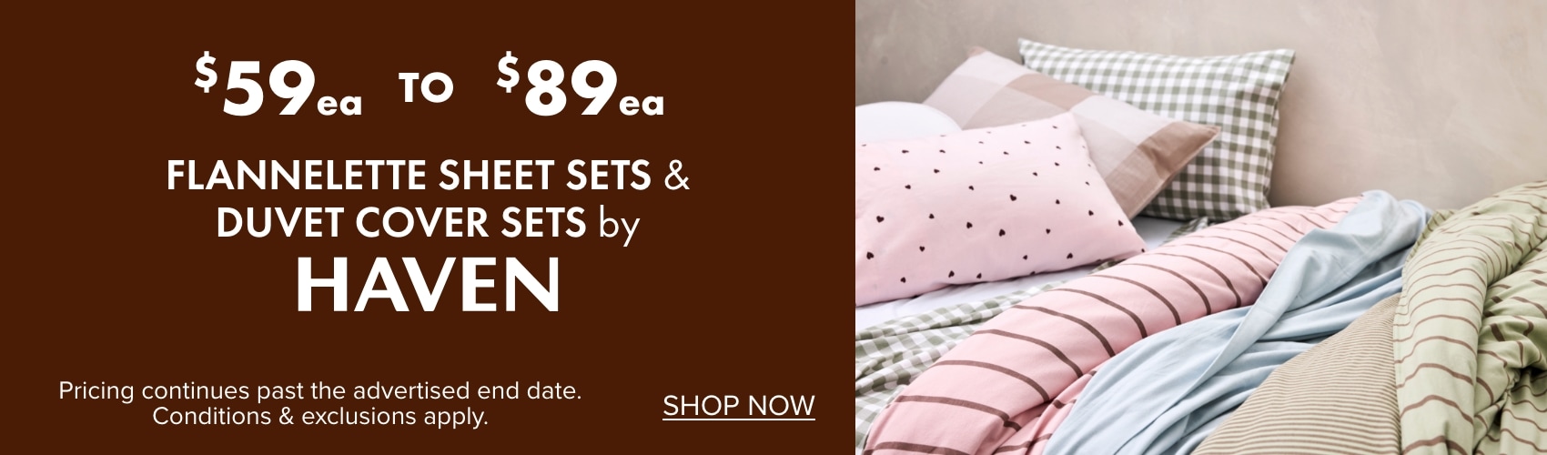 $59ea to $89ea Flannelette Sheet Sets & Duvet Cover Sets by Haven