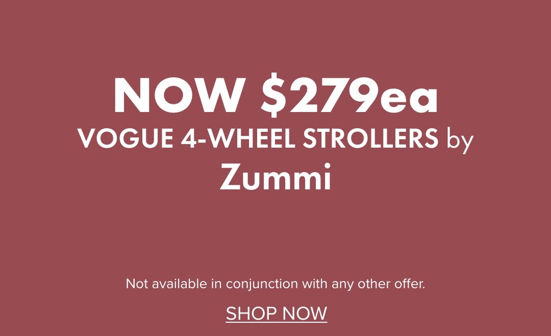 NOW $279 Vogue 4-Wheel Strollers by Zummi