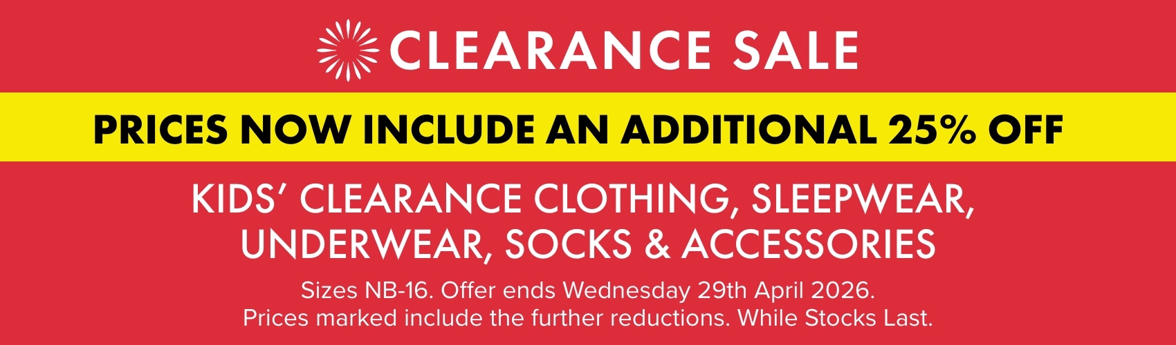 Children Clearance Further 25% OFF Kids' Sale 23-29 April