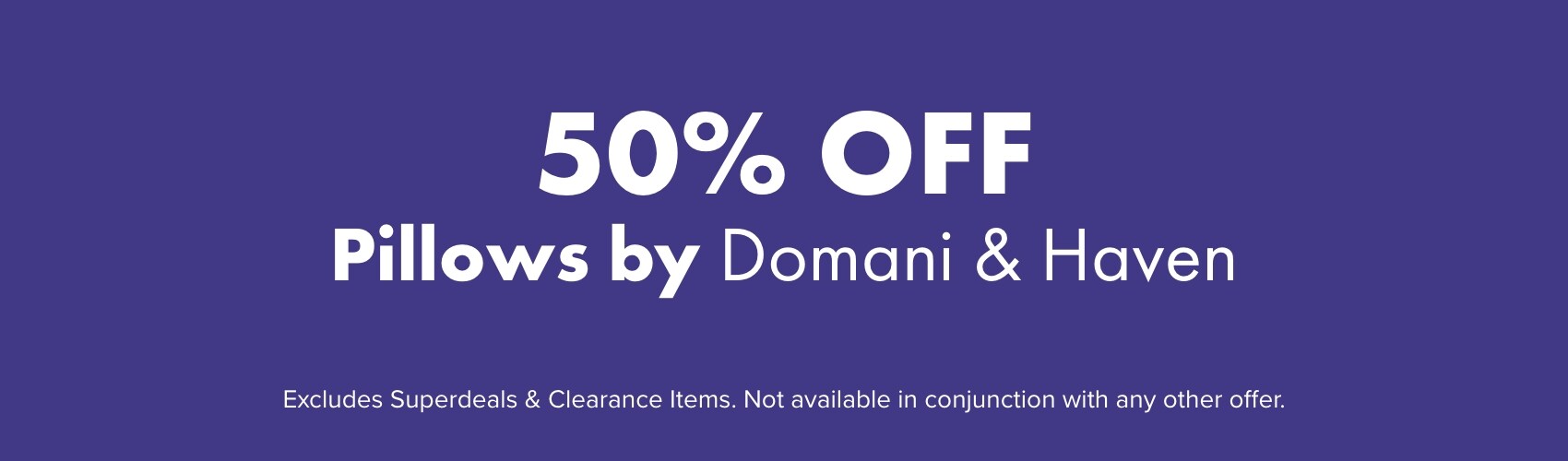 50% OFF Pillows by Domani & Haven