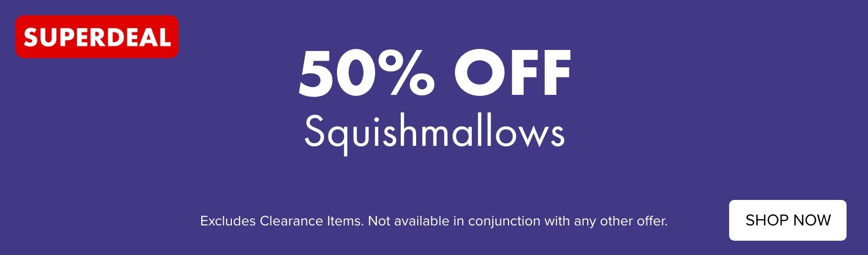SUPERDEAL 50% OFF Squishmallows
