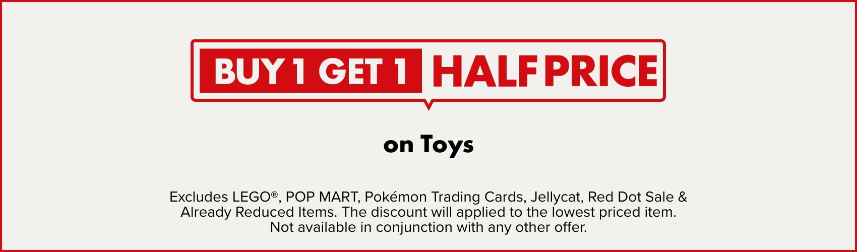 BUY 1 GET 1 HALF PRICE on Toys