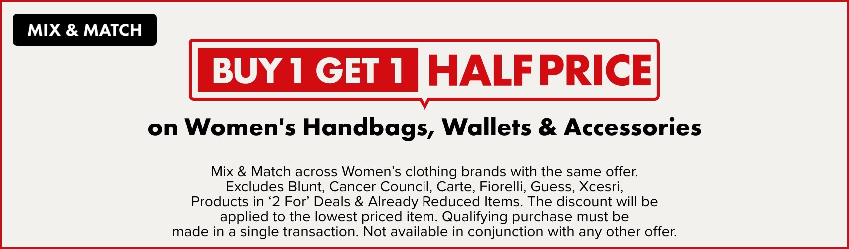 MIX & MATCH BUY 1 GET 1 HALF PRICE on Women's Handbags, Wallets & Accessories