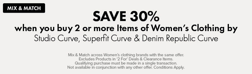 Save 30% when you buy 2 or more items of Women's Clothing by Bodycode Curve, Denim Republic Curve, Superfit curve, Studio Curve