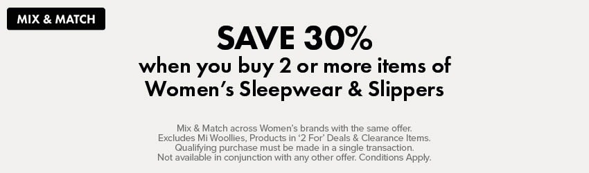 Save 30% when you buy 2 or more items of Women's Sleepwear & Slippers 