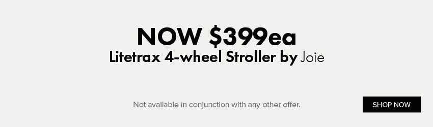 NOW $399ea Litetrax 4-wheel Stroller by Joie