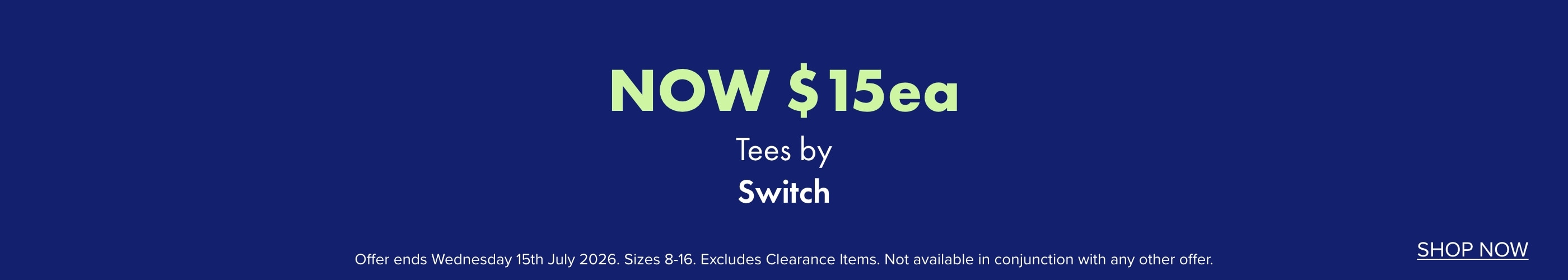 NOW $15ea Tees by Switch