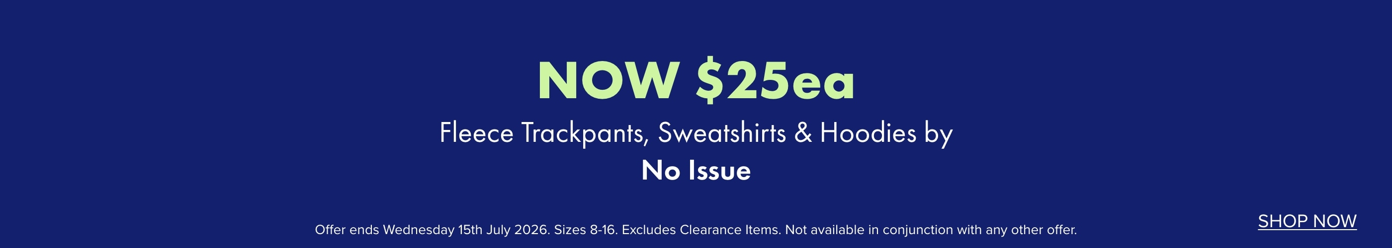 NOW $25ea Fleece Trackpants, Sweatshirts, Hoodies by No Issue